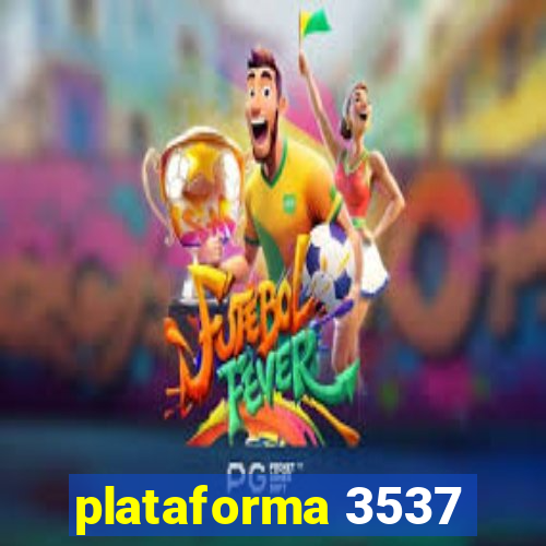 plataforma 3537