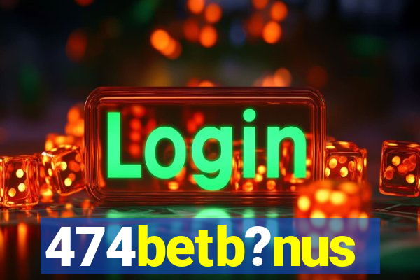 474betb?nus
