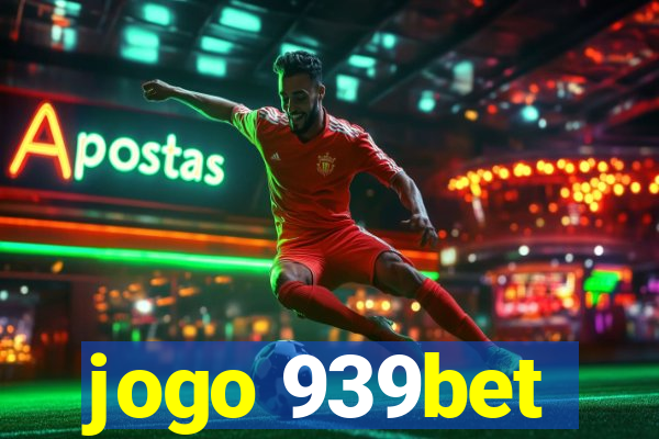 jogo 939bet
