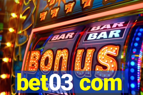 bet03 com