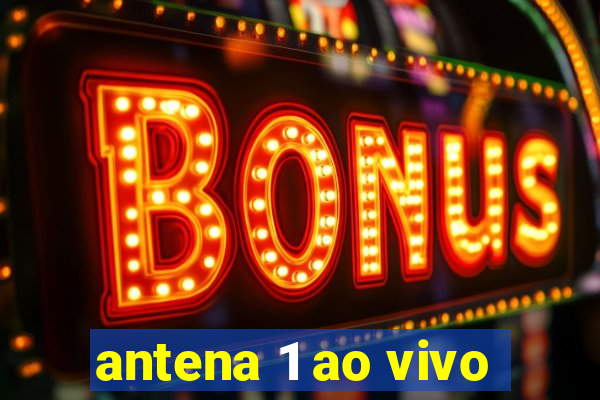 antena 1 ao vivo