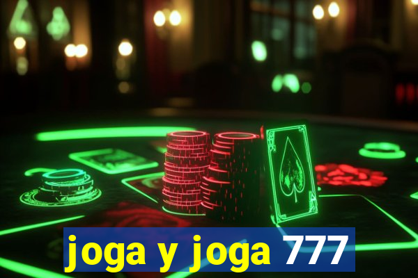 joga y joga 777