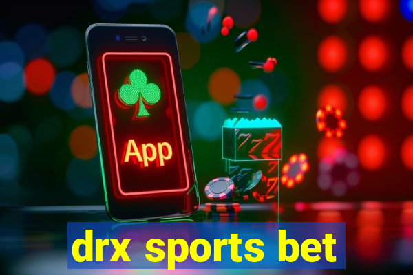 drx sports bet