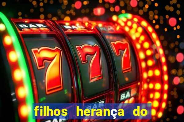 filhos herança do senhor mensagem