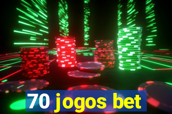 70 jogos bet