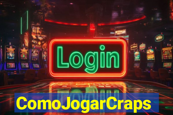 ComoJogarCraps