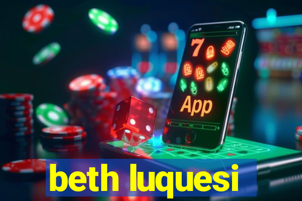 beth luquesi