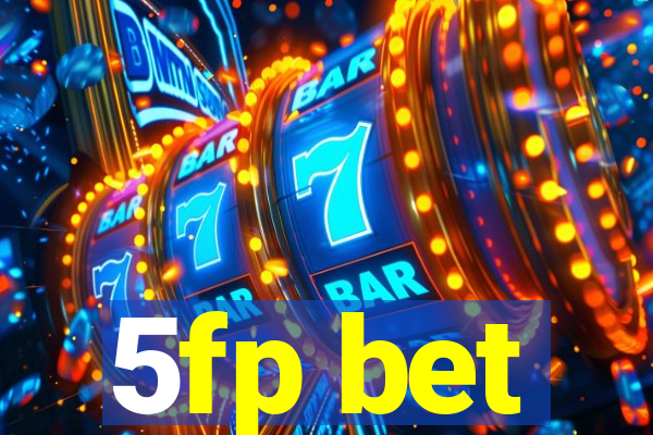 5fp bet