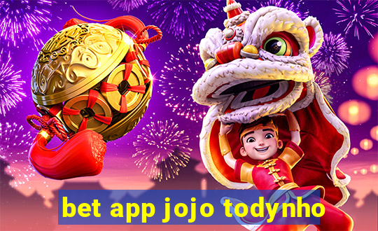 bet app jojo todynho