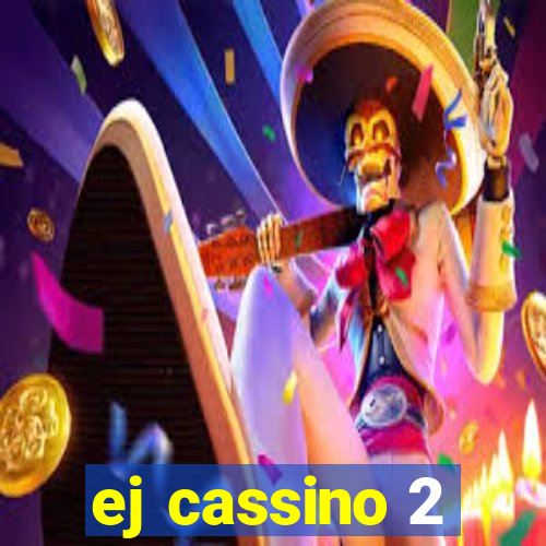 ej cassino 2