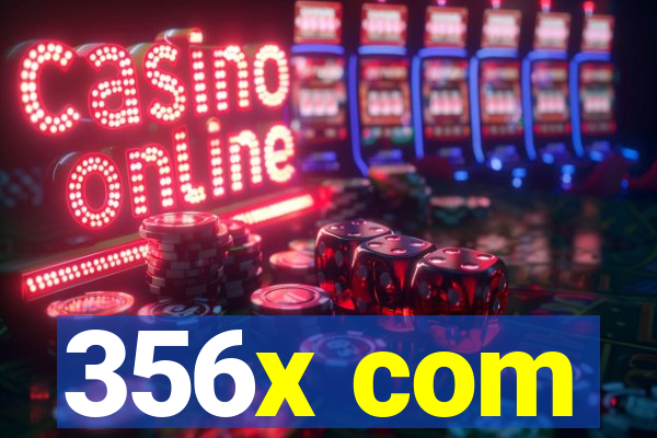 356x com