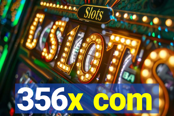 356x com