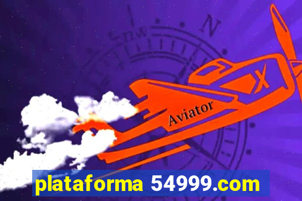 plataforma 54999.com