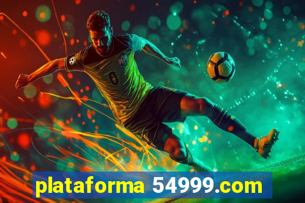 plataforma 54999.com