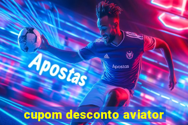 cupom desconto aviator