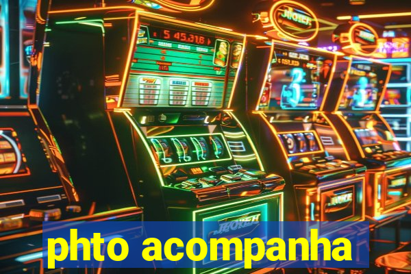 phto acompanha