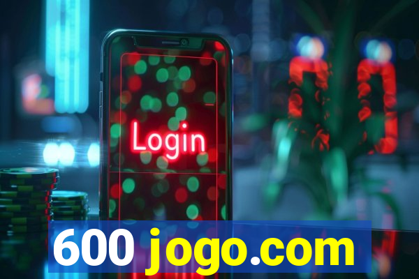 600 jogo.com
