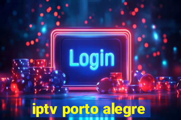 iptv porto alegre