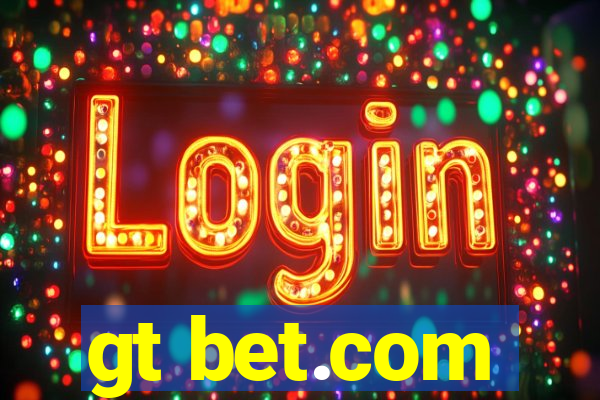 gt bet.com
