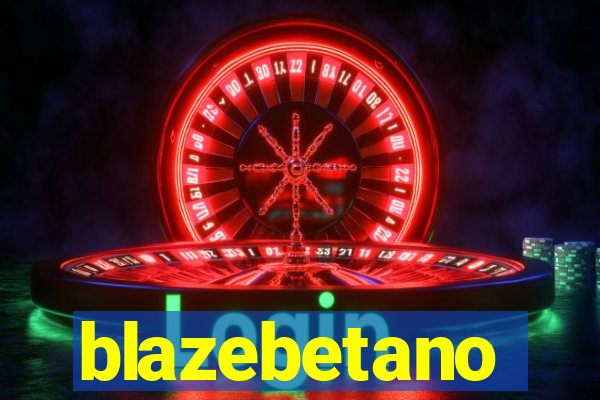 blazebetano