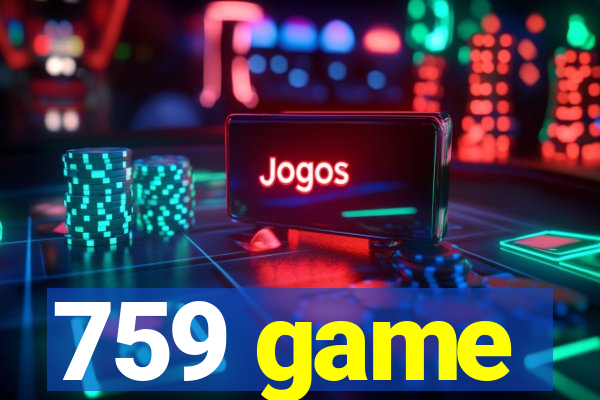 759 game