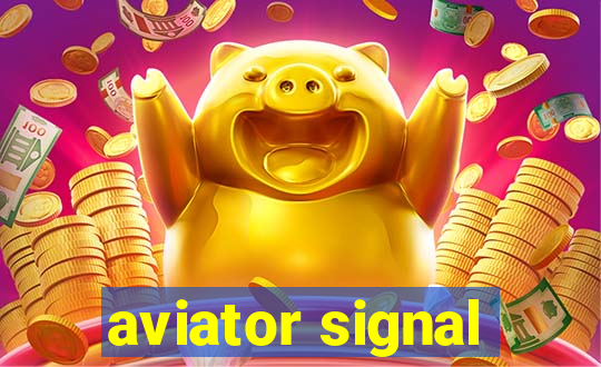 aviator signal