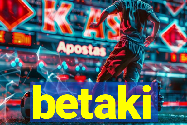betaki