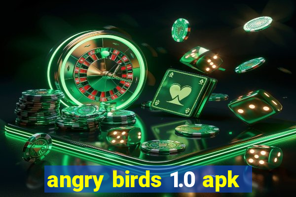 angry birds 1.0 apk