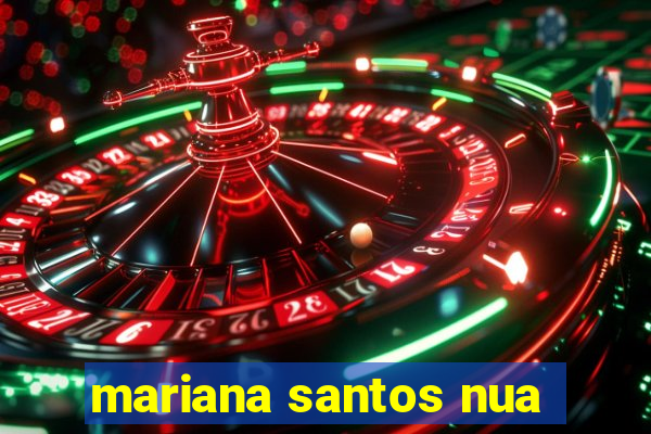 mariana santos nua