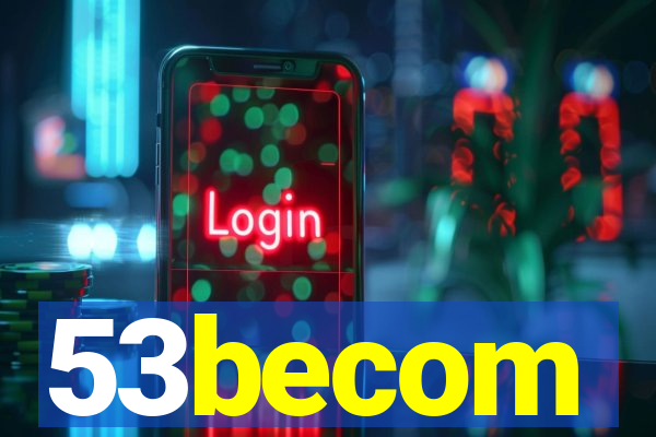 53becom