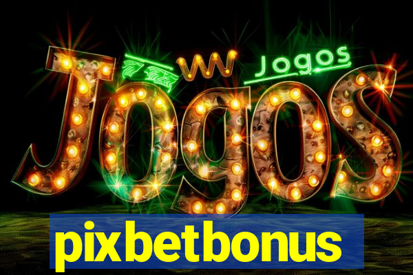 pixbetbonus