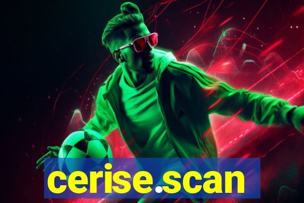cerise.scan