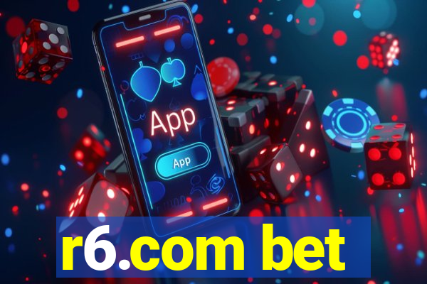 r6.com bet