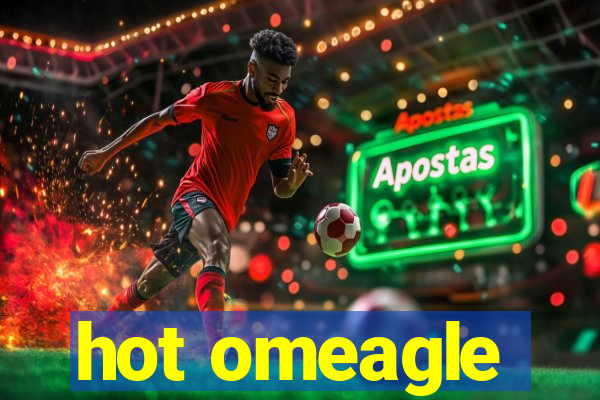 hot omeagle