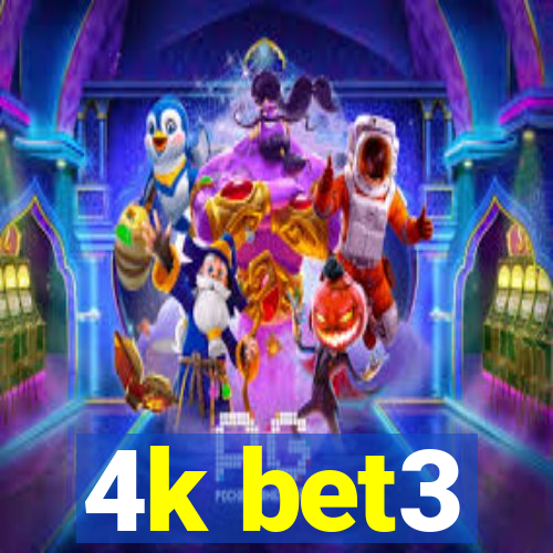 4k bet3