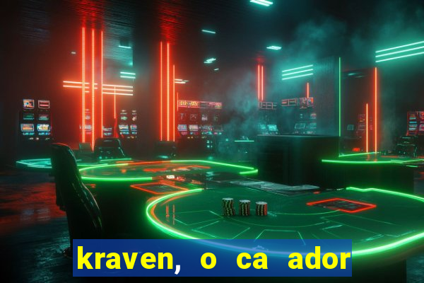 kraven, o ca ador filme completo dublado download