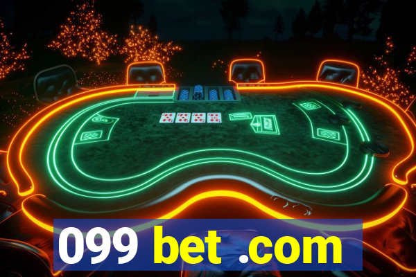 099 bet .com