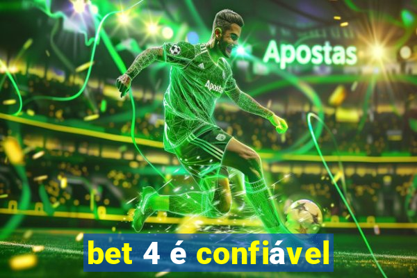 bet 4 é confiável
