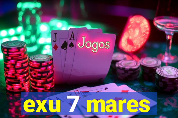 exu 7 mares