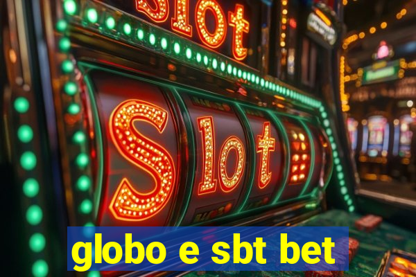 globo e sbt bet