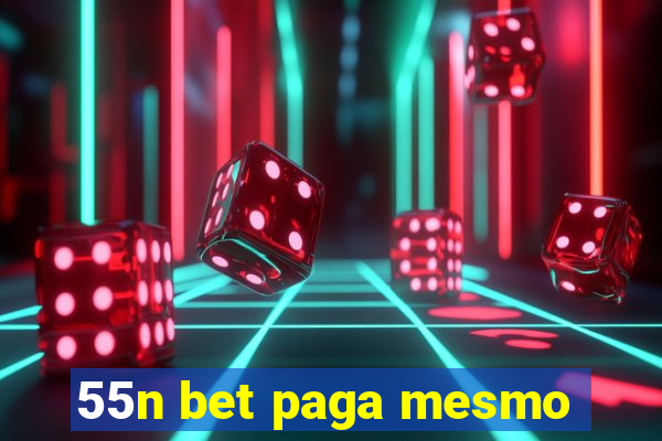 55n bet paga mesmo
