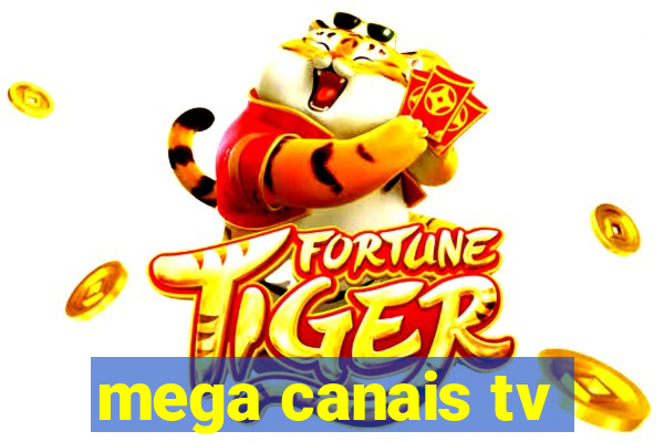 mega canais tv
