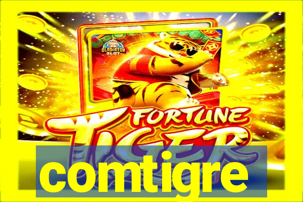 comtigre