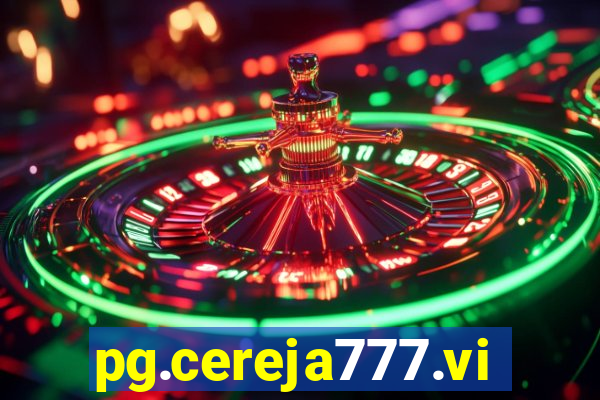 pg.cereja777.vip