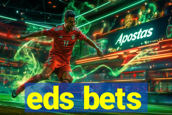 eds bets
