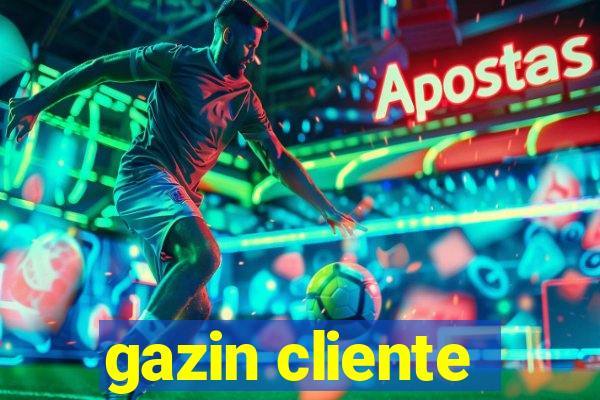 gazin cliente