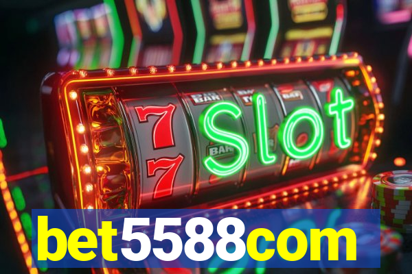bet5588com