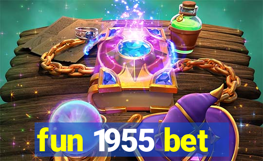 fun 1955 bet