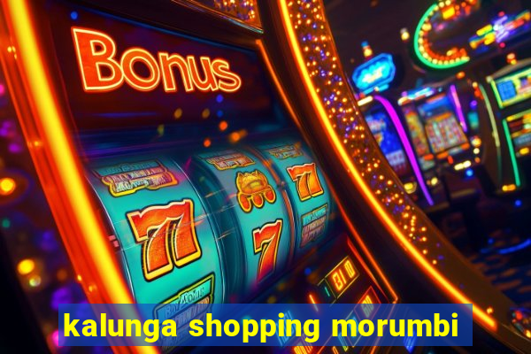 kalunga shopping morumbi