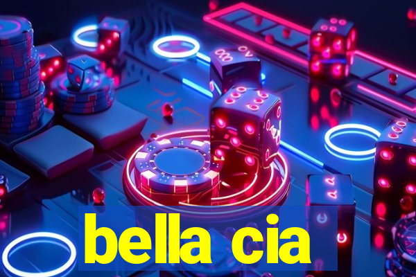 bella cia